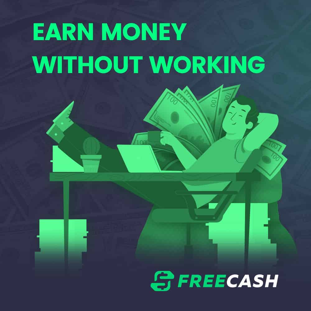 How To Earn Money Without Working