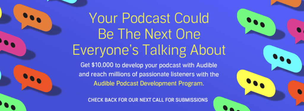 Audible podcast development program